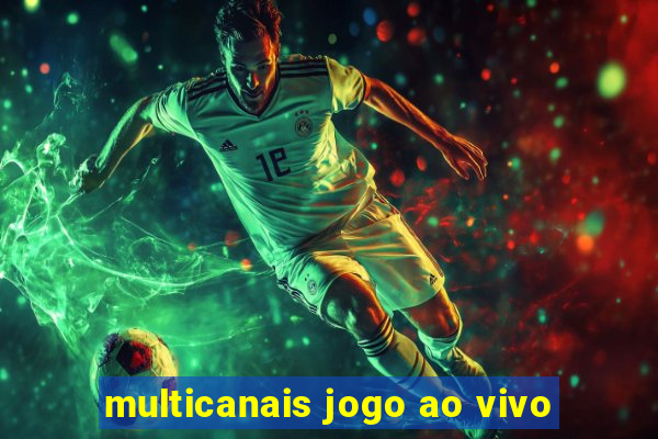 multicanais jogo ao vivo